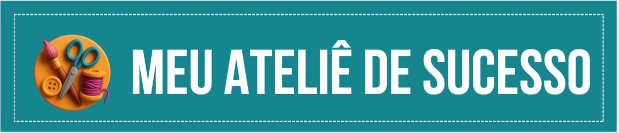 Meu Ateliê de Sucesso